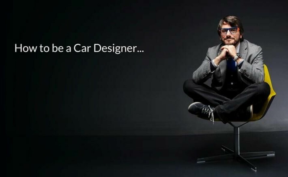 How to be a car designer Part 1: Turning passion into a profession How to be a car designer Luciano Bove