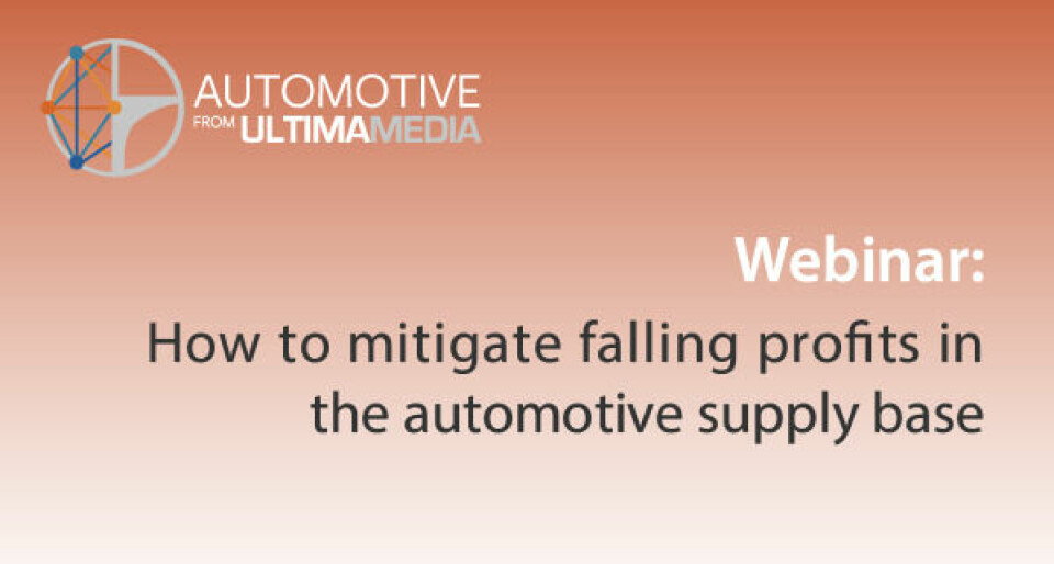 Watch our webinar: How to mitigate falling profits in the automotive supply base Webinar: How to mitigate falling profits in the automotive supply base 12 February 2020